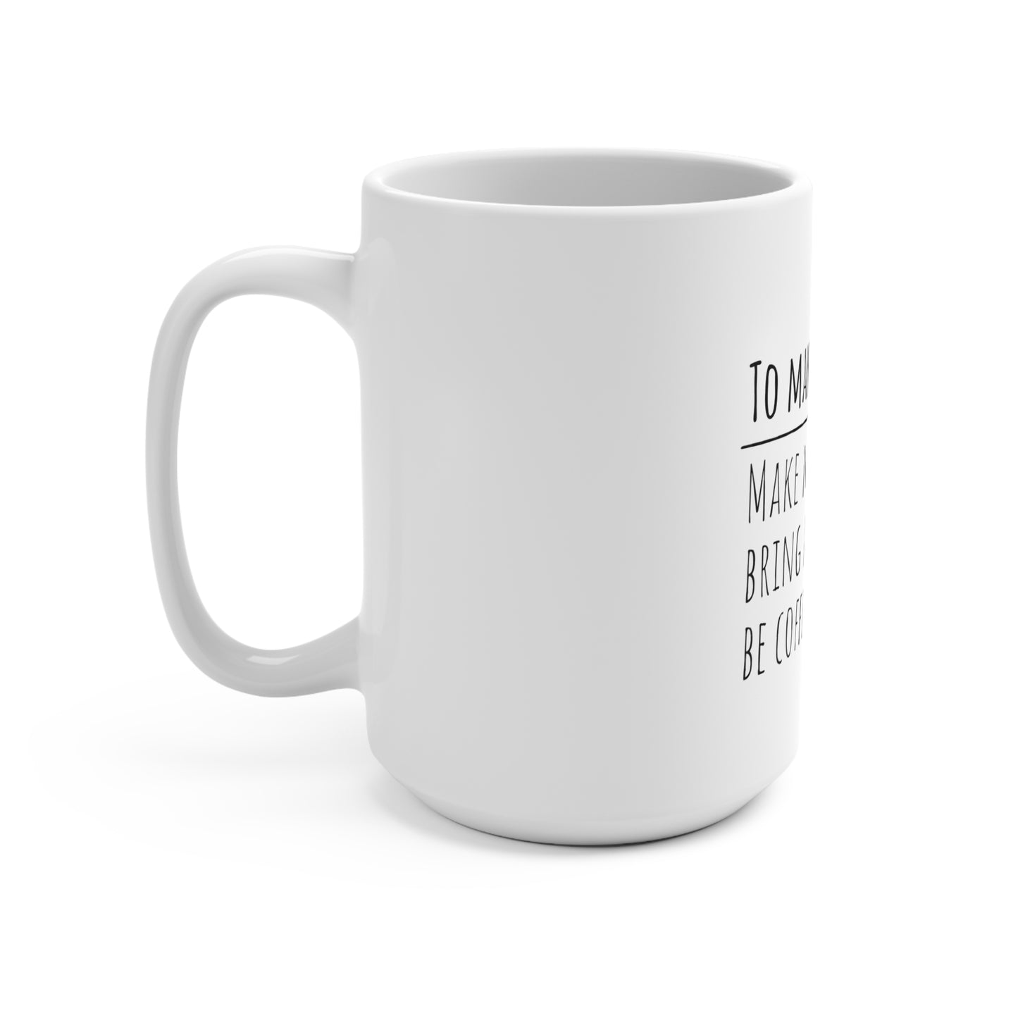 Coffee Mug, Funny Quote