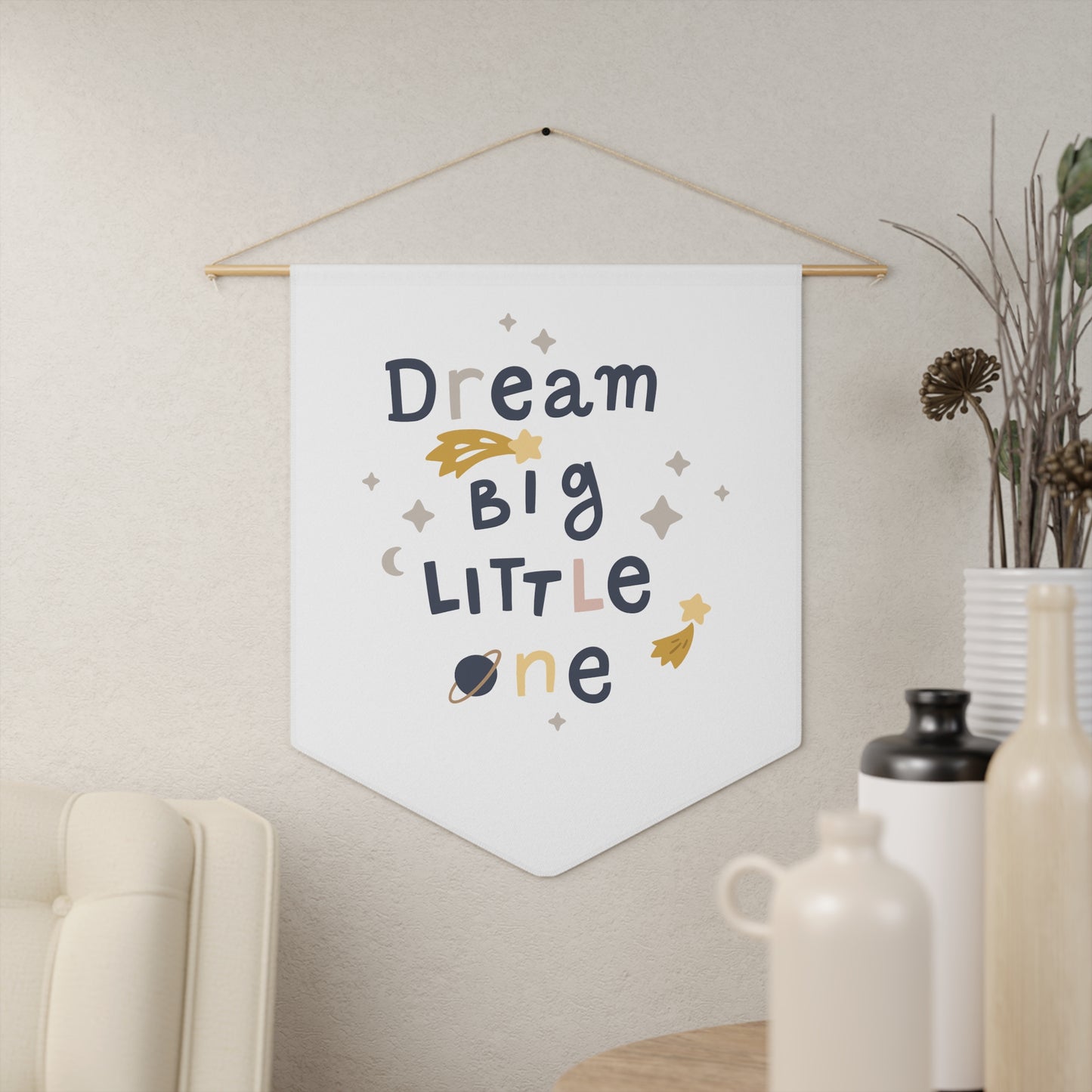 Dream Big Little One Pennant