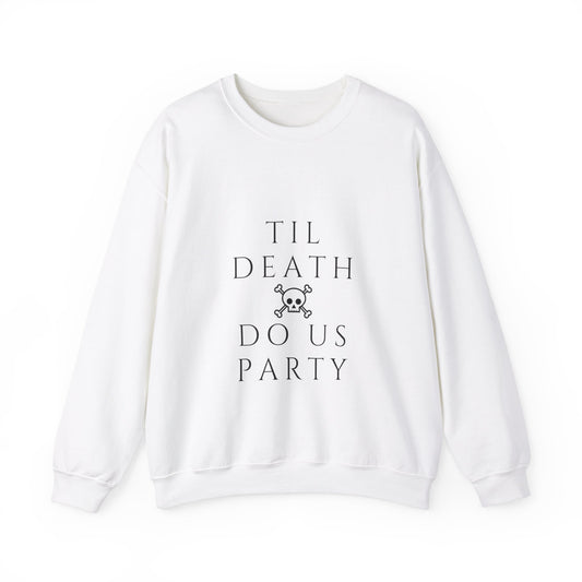 Til Death Do Us Party, Bachelorette Crew Neck, Bridal Party, Bridesmaid, Wedding