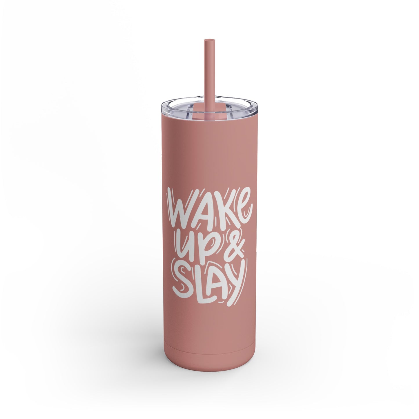 Wake Up & Slay, Skinny Matte Tumbler