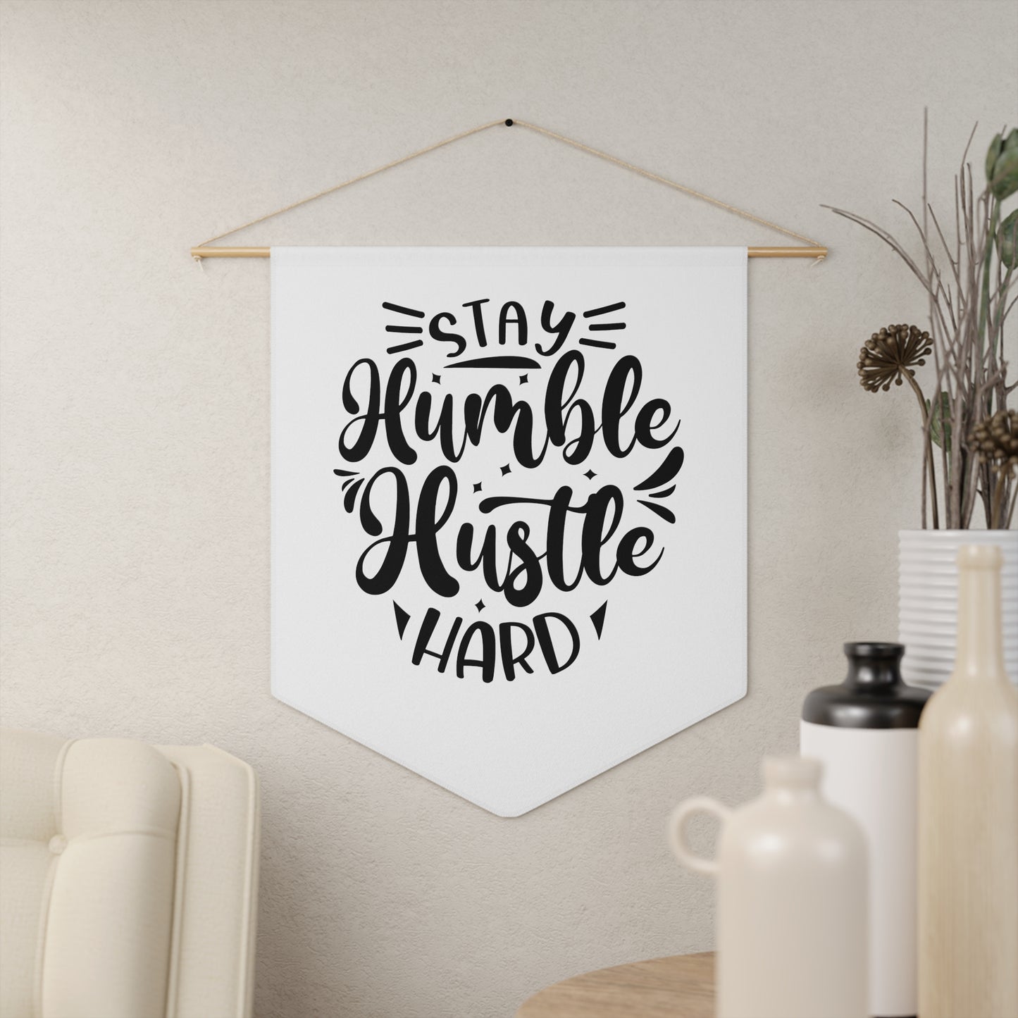 Stay Humble Hustle Hard Pennant