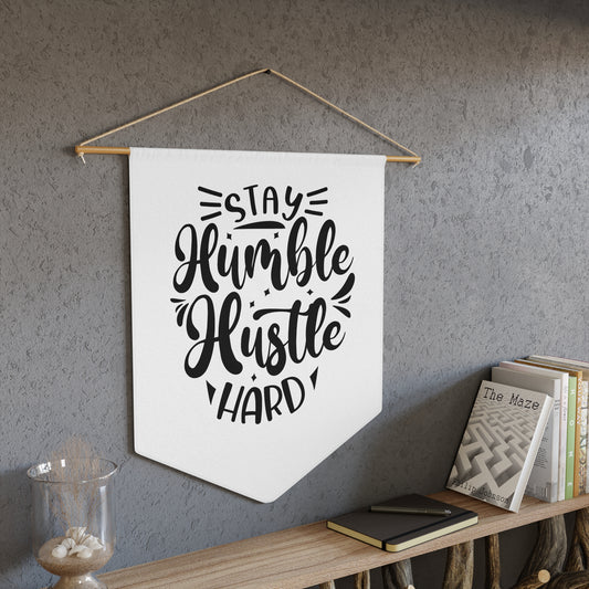 Stay Humble Hustle Hard Pennant