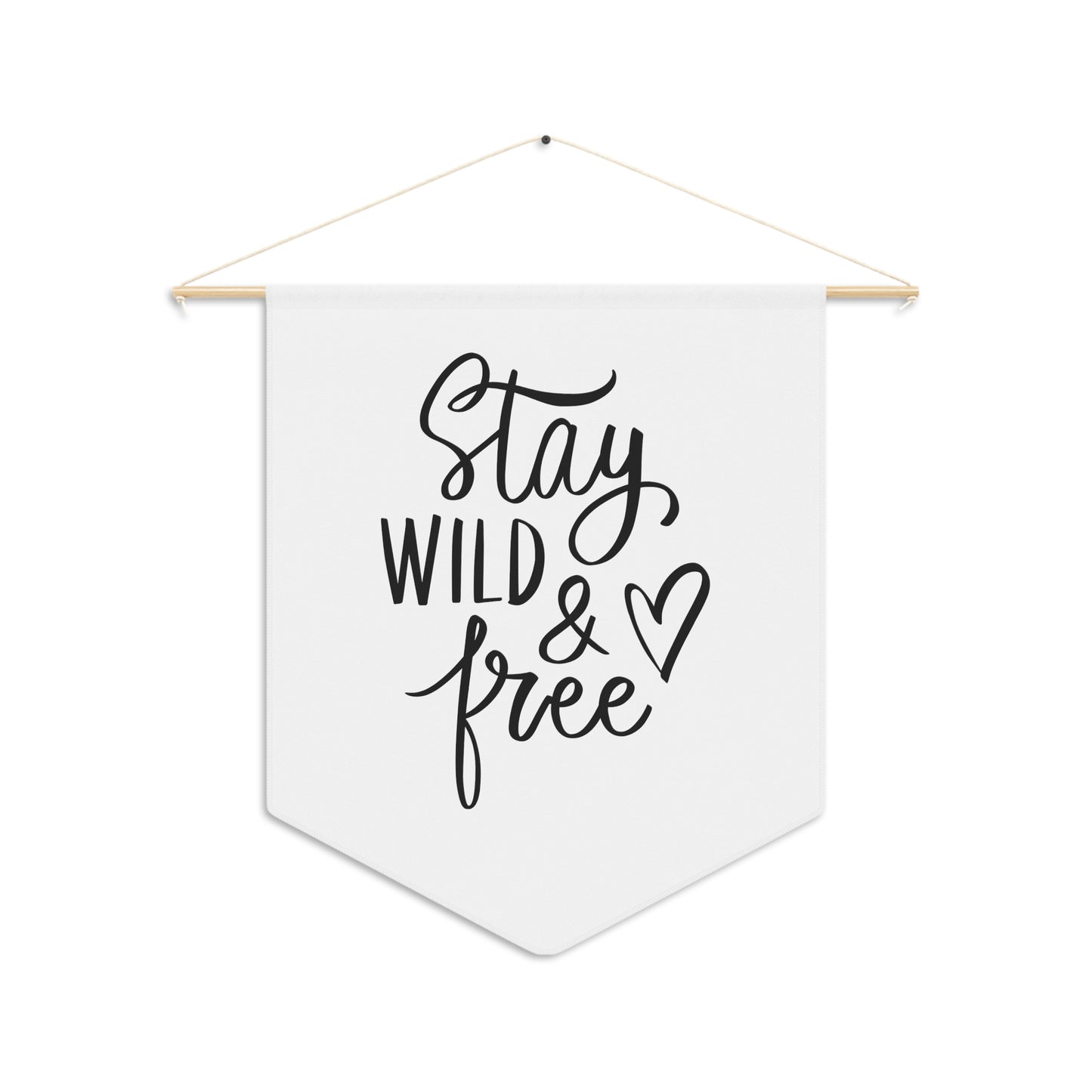 Stay Wild and Free Pennant