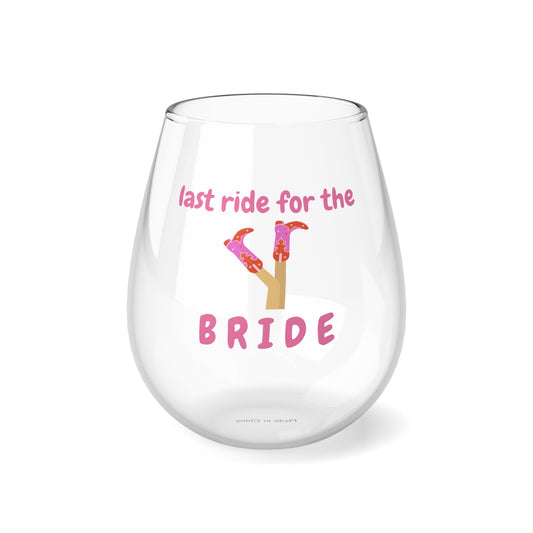 Last Ride for the Bride Stemless Wine Glass