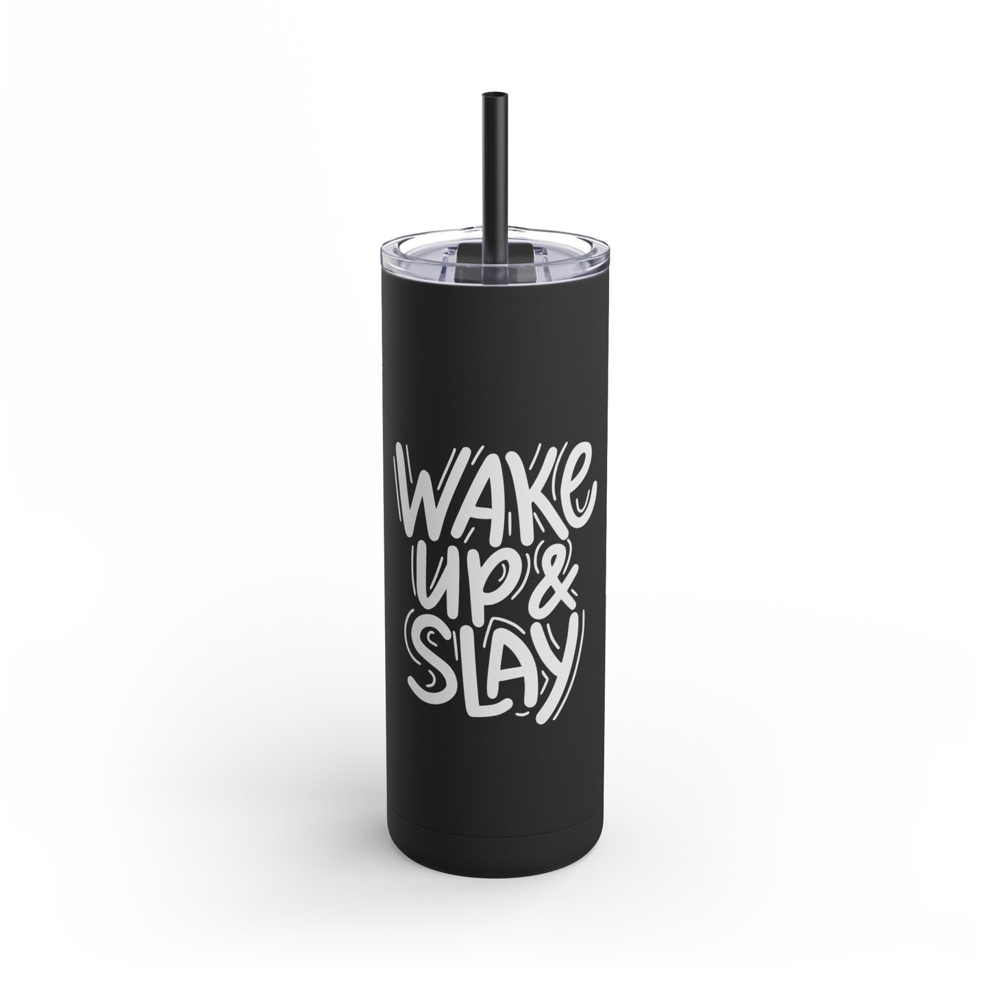 Wake Up & Slay, Skinny Matte Tumbler