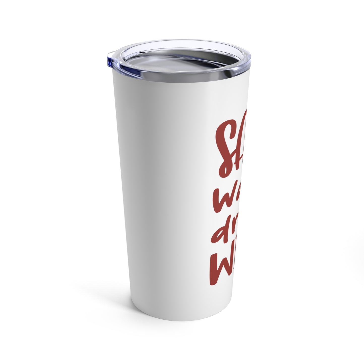 Save Water Drink Wine Tumbler