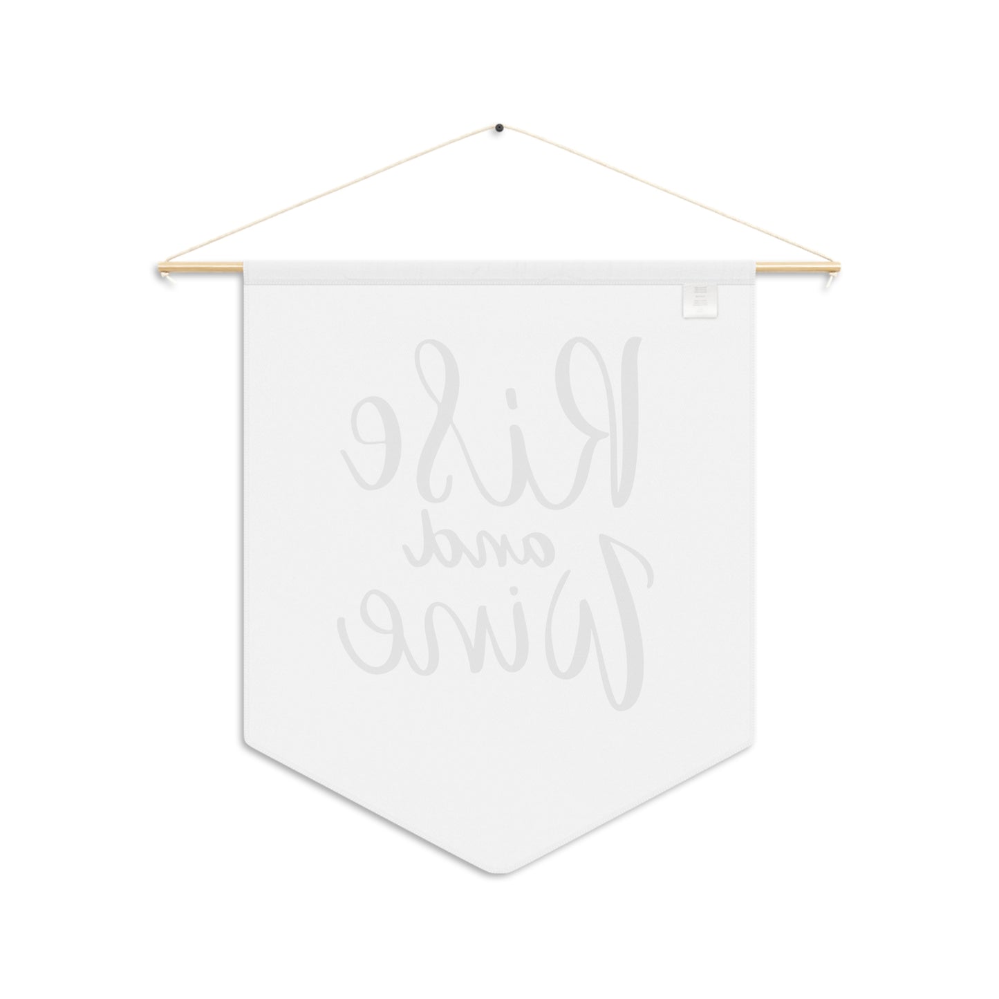 Rise and Wine Pennant