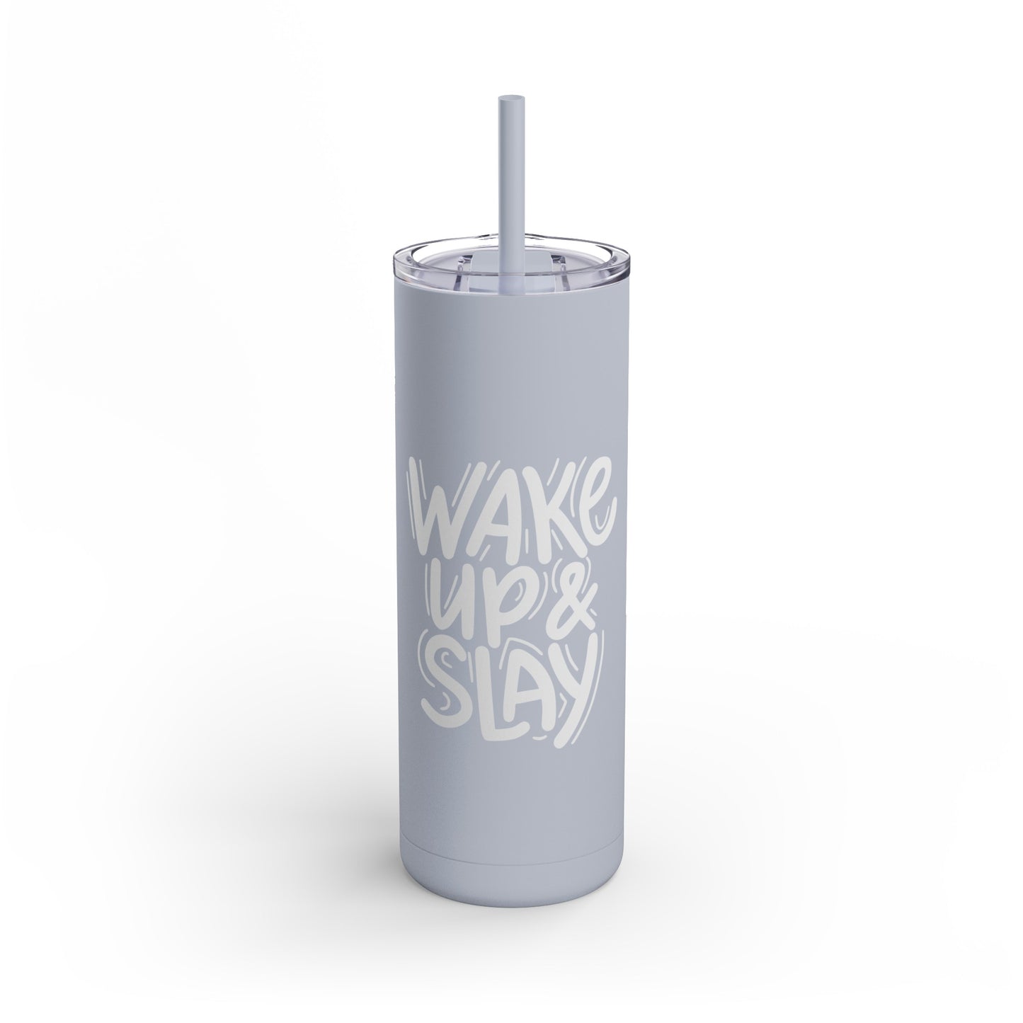 Wake Up & Slay, Skinny Matte Tumbler