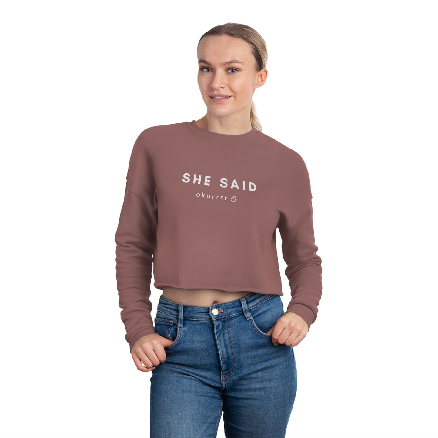 She said Okur Cropped Crewneck