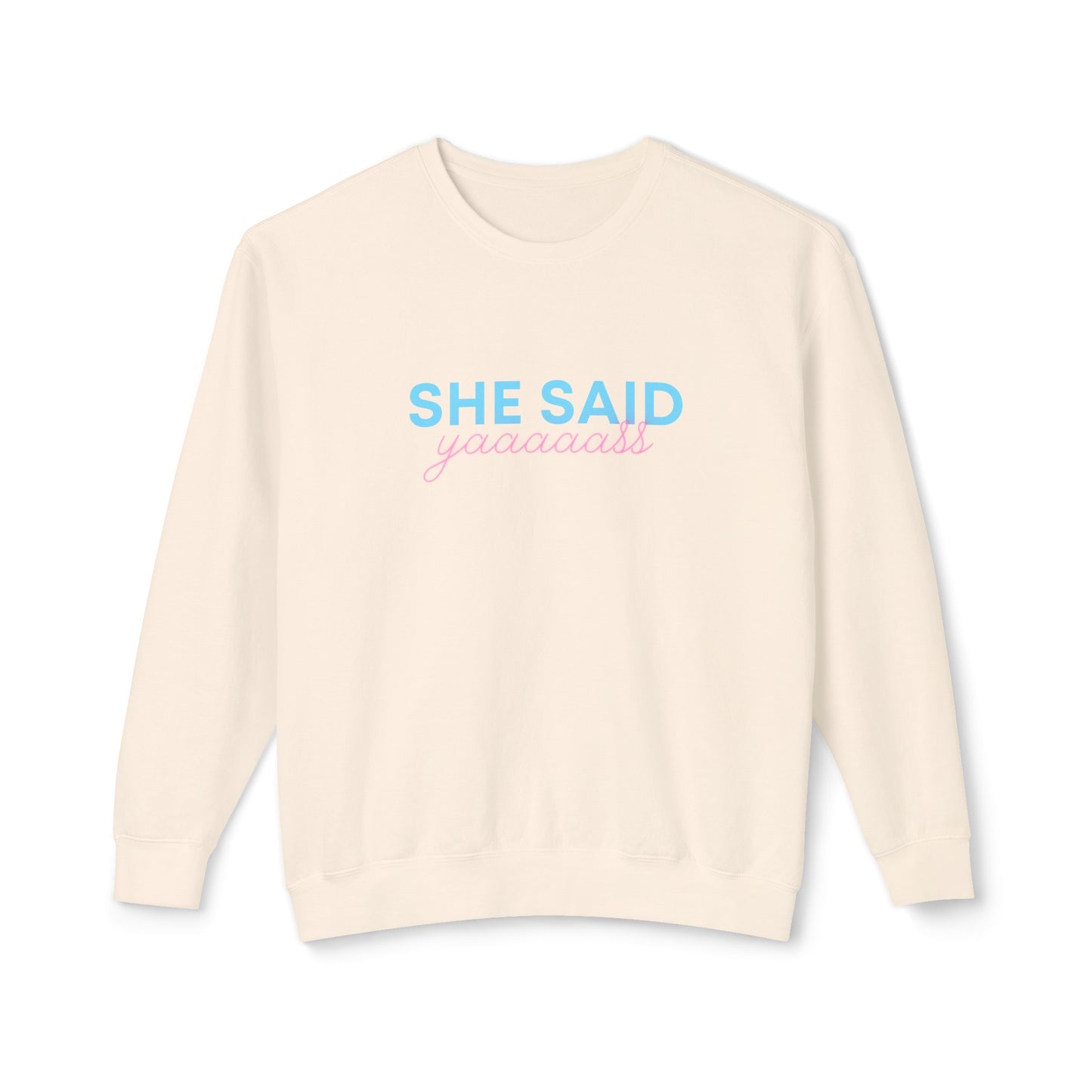 She Said Yas Crewneck