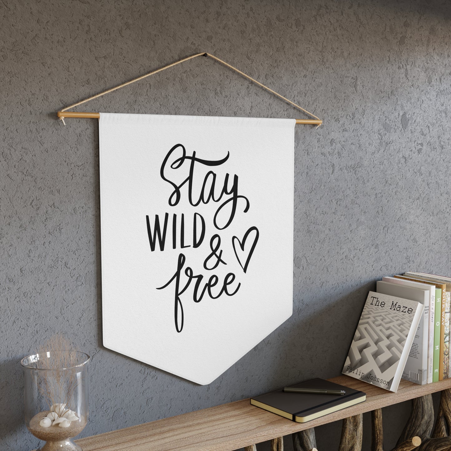 Stay Wild and Free Pennant