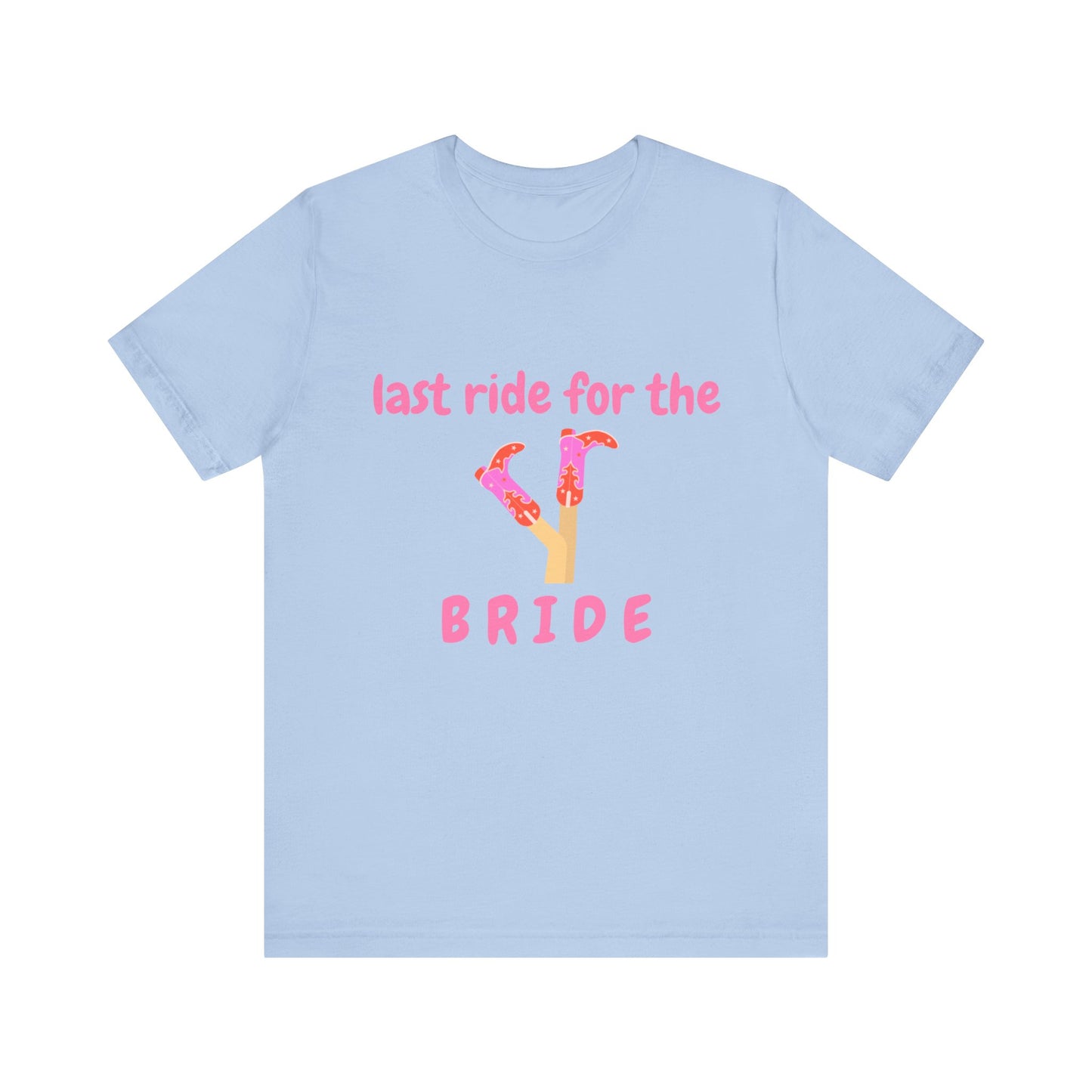 Last Ride for the Bride T-Shirt