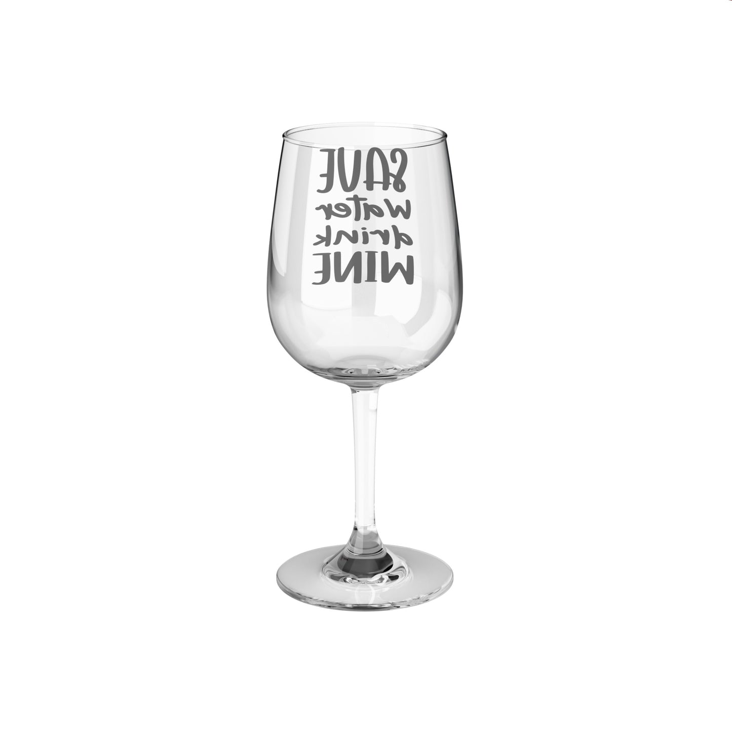 Wine Glass, Save Water Drink Wine, Wine Funny Quote